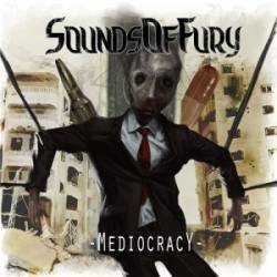 Sounds Of Fury : Mediocracy